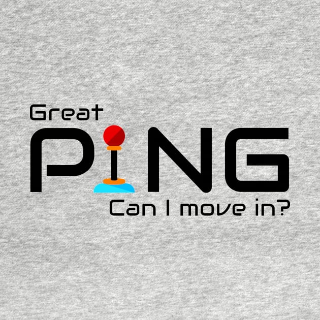 The best ping for gaming by Qwerdenker Music Merch